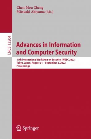 Advances in Information and Computer Security: 17th International Workshop on Security, IWSEC 2022