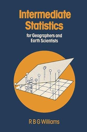 Intermediate Statistics for Geographers and Earth Scientists