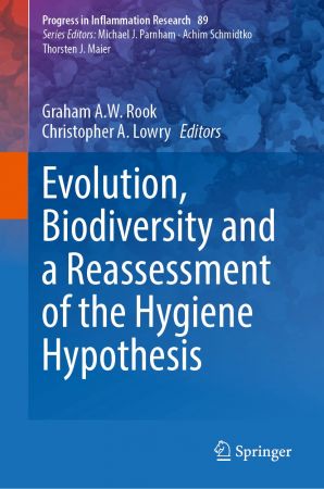 Evolution, Biodiversity and a Reassessment of the Hygiene Hypothesis (True EPUB)