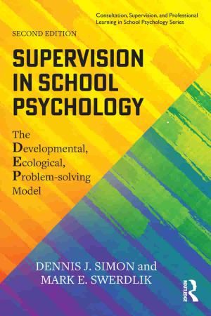 Supervision in School Psychology The Developmental, Ecological, Problem solving Model
