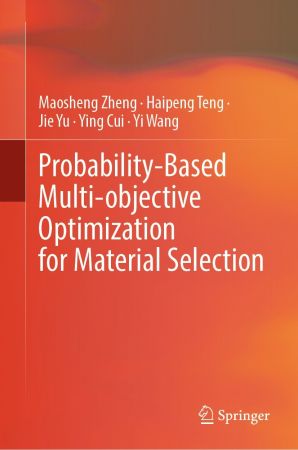 Probability Based Multi objective Optimization for Material Selection