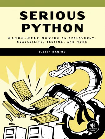 Serious Python: Black Belt Advice on Deployment, Scalability, Testing, and More (True MOBI)