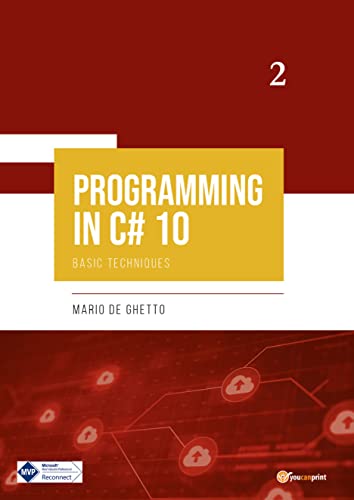 PROGRAMMING IN C# 10   Basic Techniques