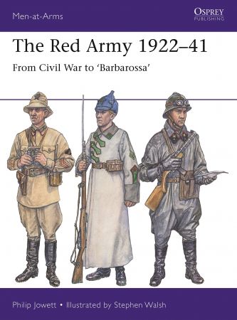 The Red Army 1922–41: From Civil War to 'Barbarossa' (Men at Arms)