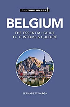 Belgium   Culture Smart!: The Essential Guide to Customs & Culture