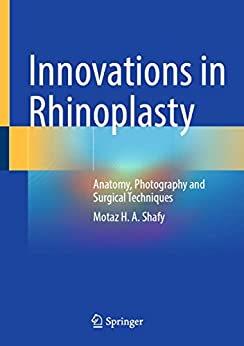 Innovations in Rhinoplasty: Anatomy, Photography and Surgical Techniques