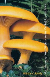 Mushrooms of West Virginia and the Central Appalachians (EPUB)