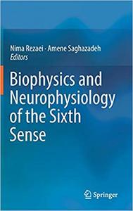 Biophysics and Neurophysiology of the Sixth Sense