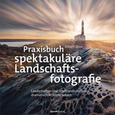 Praxisbuch spektakuläre Landschaftsfotografie (True EPUB, MOBI)