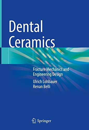 Dental Ceramics: Fracture Mechanics and Engineering Design (True EPUB)