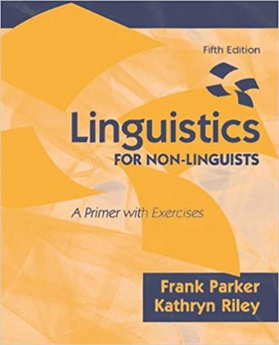 Linguistics for Non Linguists: A Primer with Exercises, 5th Edition
