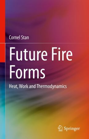 Future Fire Forms: Heat, Work and Thermodynamics