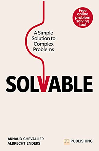 Solvable: A simple Solution to Complex Problems