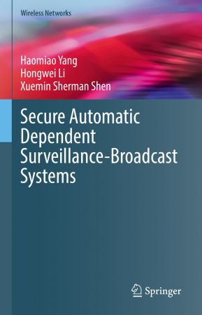 Secure Automatic Dependent Surveillance Broadcast Systems
