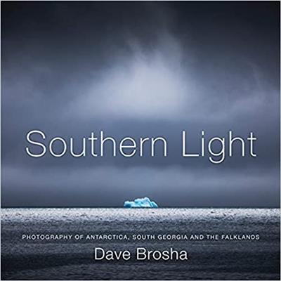 Southern Light: Photography of Antarctica, South Georgia, and the Falkland Islands [AZW3/MOBI]