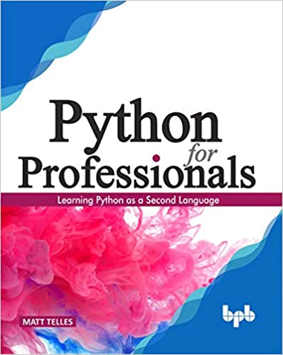 Python for Professionals: Learning Python as a Second Language (True EPUB)