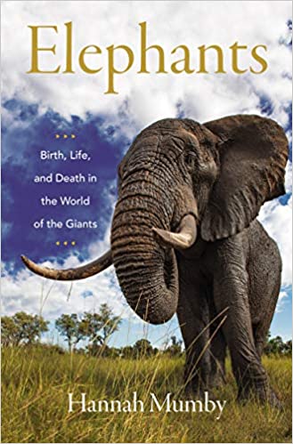 Elephants: Birth, Life, and Death in the World of the Giants (True EPUB, AZW3)