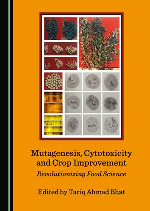 Mutagenesis, Cytotoxicity and Crop Improvement : Revolutionizing Food Science