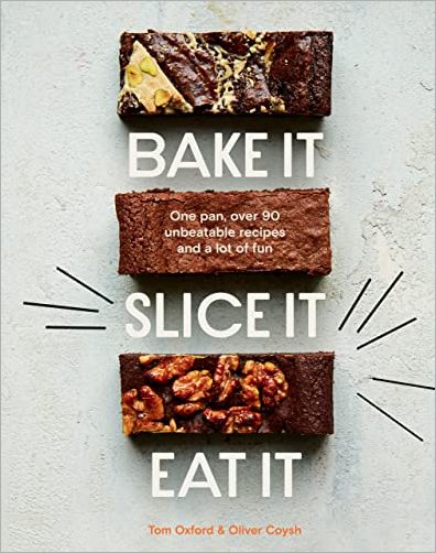 Bake It. Slice It. Eat It.: One Pan, Over 90 Unbeatable Recipes and a Lot of Fun