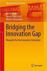 Bridging the Innovation Gap: Blueprint for the Innovative Enterprise (PDF)