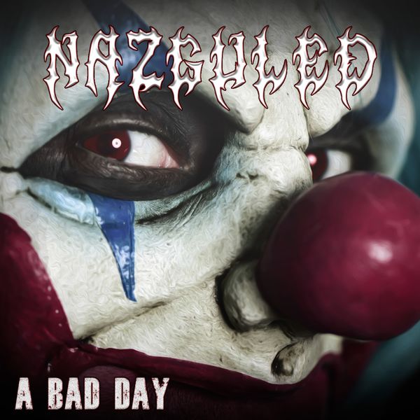 Nazguled - A Bad Day (2022)