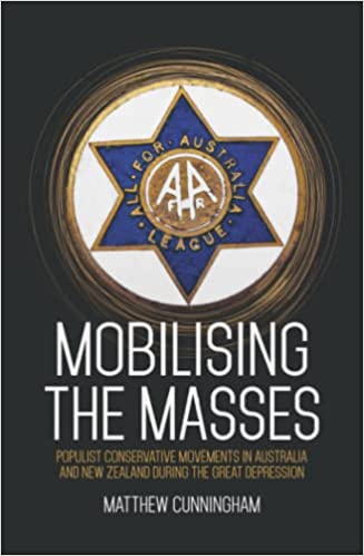 Mobilising the Masses: Populist Conservative Movements in Australia and New Zealand During the Great Depression