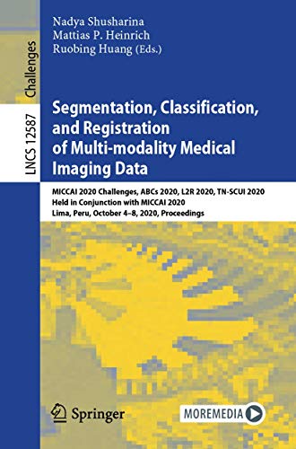 Segmentation, Classification, and Registration of Multi modality Medical Imaging Data: MICCAI 2020 Challenges