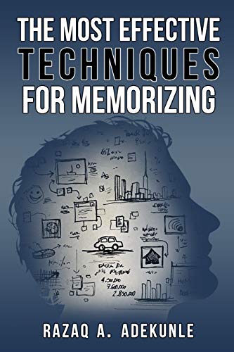 The most effective techniques for Memorizing