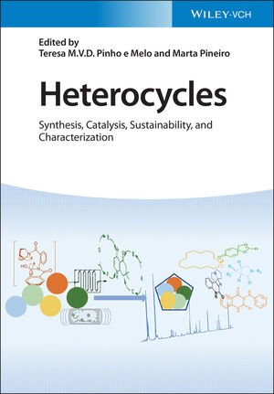 Heterocycles: Synthesis, Catalysis, Sustainability, and Characterization