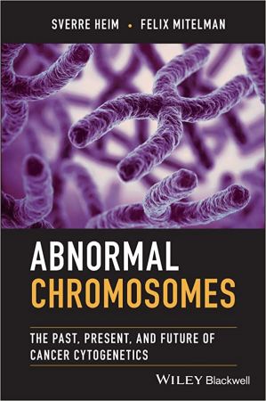 Abnormal Chromosomes: The Past, Present, and Future of Cancer Cytogenetics (True EPUB)