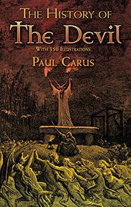 The History of the Devil: With 350 Illustrations