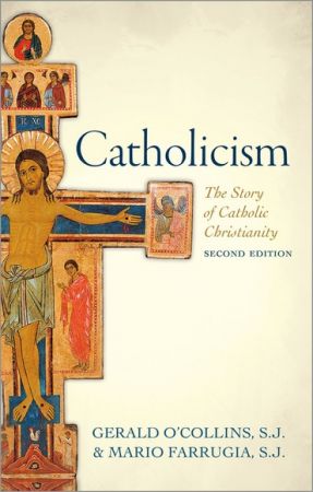 Catholicism: The Story of Catholic Christianity, 2nd Edition