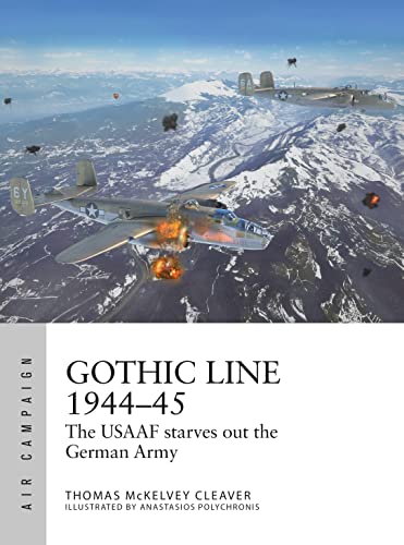 Gothic Line 1944–45: The USAAF starves out the German Army (Air Campaign)