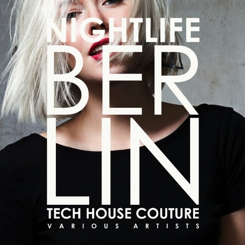 VA - Nightlife Berlin (Tech House Couture) (2022) (MP3)