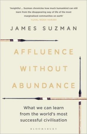 Affluence without Abundance: What We Can Learn from the World's Most Successful Civilisation