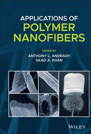 Applications of Polymer Nanofibers by Anthony L. Andrady