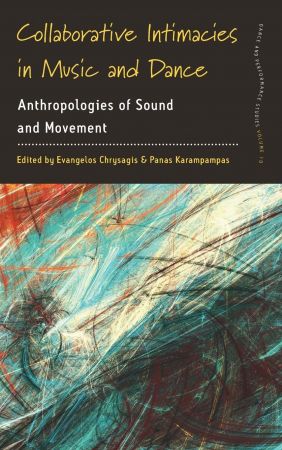 Collaborative Intimacies in Music and Dance: Anthropologies of Sound and Movement