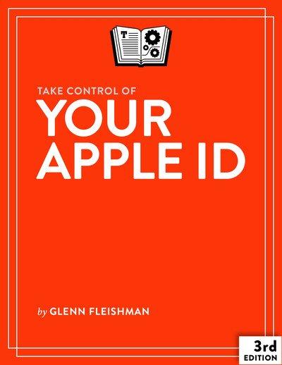 Take Control of Your Apple ID, 3rd Edition (Version 3.3)