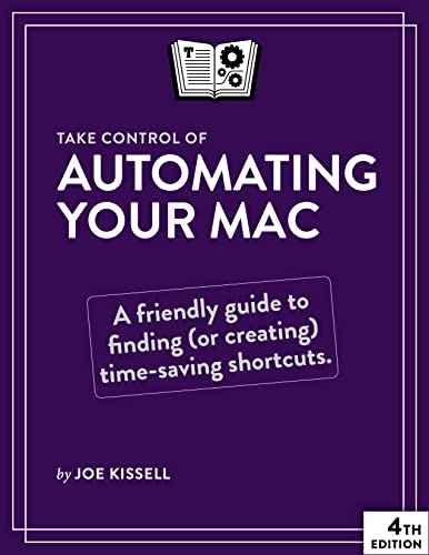 Take Control of Automating Your Mac, 4th Edition [PDF/MOBI]
