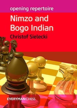 Opening Repertoire: Nimzo and Bogo Indian