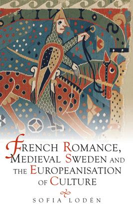 French Romance, Medieval Sweden and the Europeanisation of Culture (True ePUB)