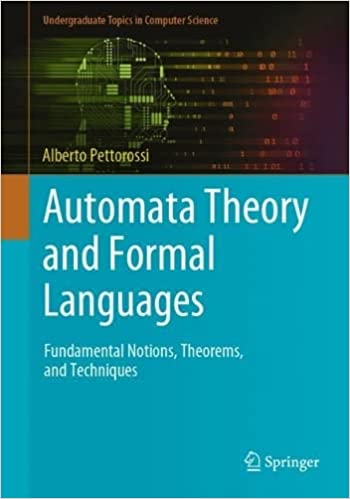 Automata Theory and Formal Languages: Fundamental Notions, Theorems, and Techniques