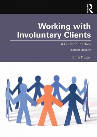 Working with Involuntary Clients A Guide to Practice