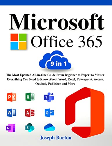 Microsoft Office 365: [9 in 1] The Most Updated All in One Guide From Beginner to Expert