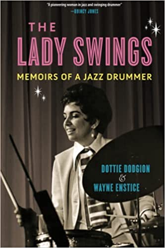 The Lady Swings : Memoirs of a Jazz Drummer