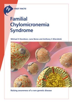 Fast Facts: Familial Chylomicronemia Syndrome : Raising Awareness of a Rare Genetic Disease