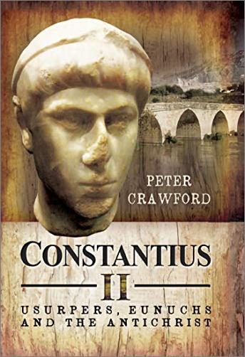 Constantius II: Usurpers, Eunuchs and the Antichrist (EPUB)