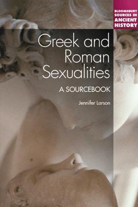 Greek and Roman Sexualities : A Sourcebook