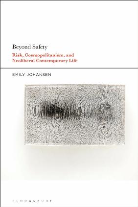 Beyond Safety : Risk, Cosmopolitanism, and Neoliberal Contemporary Life (True ePUB)