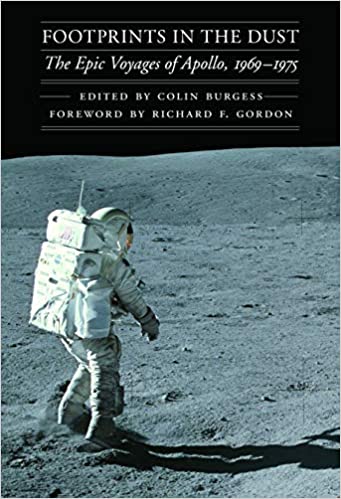 Footprints in the Dust: The Epic Voyages of Apollo, 1969 1975